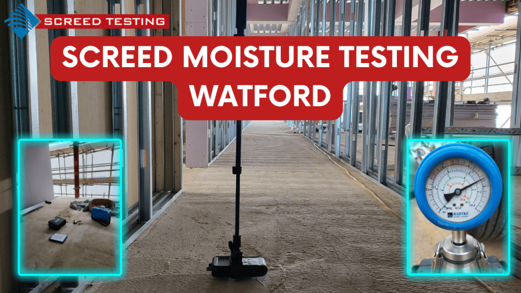 Screed Moisture Testing Watford